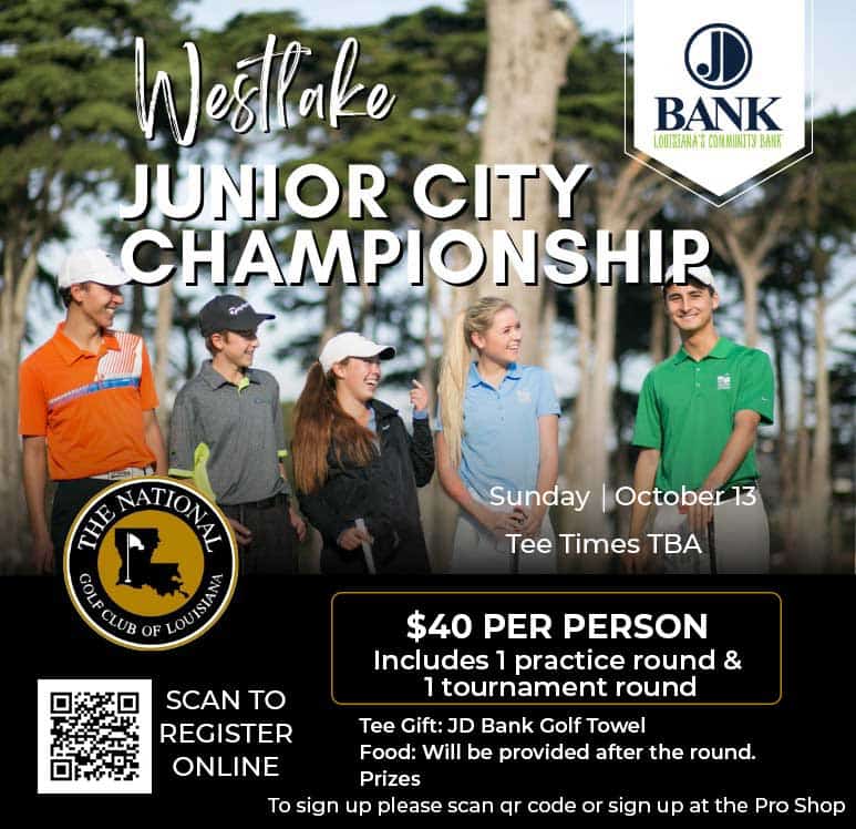 Promotional flyer for the Westlake Junior City Championship at The National Golf Club of Louisiana, sponsored by JD Bank. The event is on Sunday, October 13. Registration costs $40 per person. Promotional flyer for the Westlake Junior City Championship at The National Golf Club of Louisiana, sponsored by JD Bank. The event is on Sunday, October 13. Registration costs $40 per person.